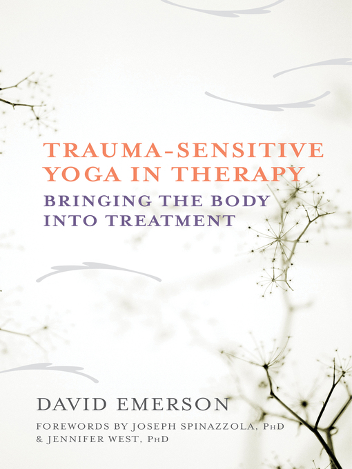 Title details for Trauma-Sensitive Yoga in Therapy by David Emerson - Wait list